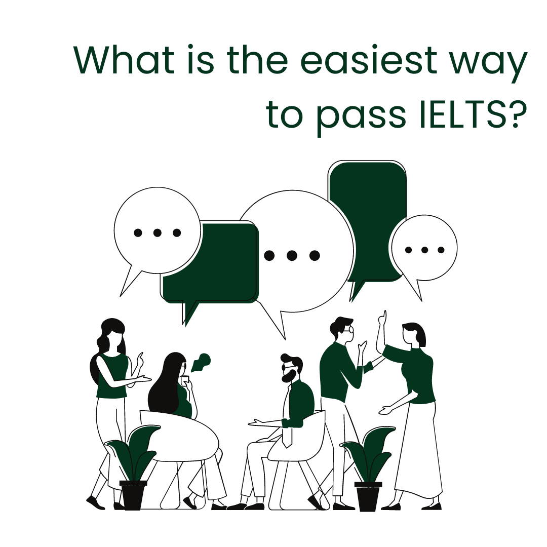 Read more about the article What is the easiest way to pass IELTS?