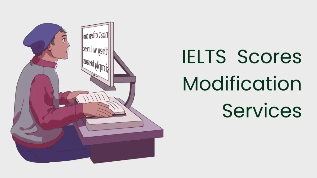 IELTS SCORES MODIFICATION SERVICES