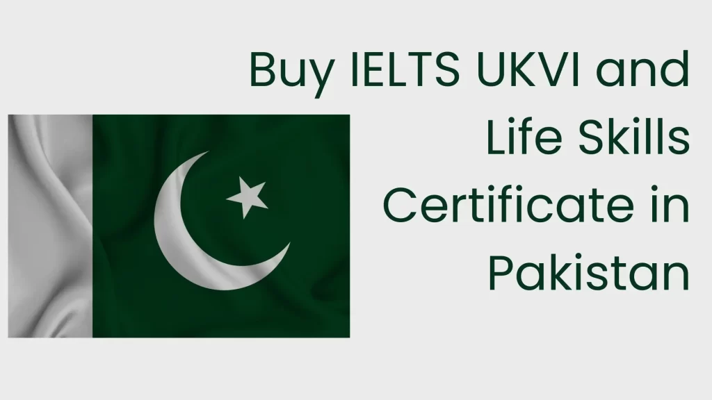 Buy IELTS UKVI Certificate in Pakistan