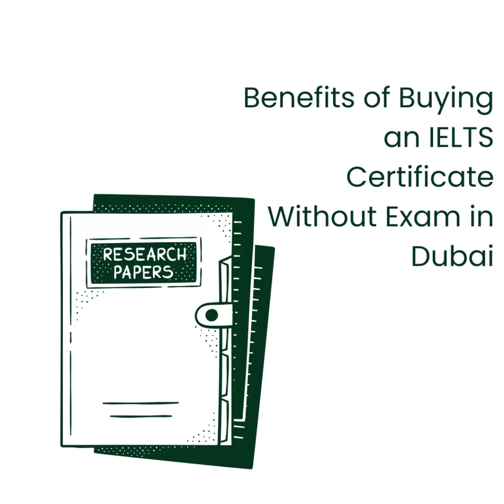 Benefits of Buying an IELTS Certificate Without Exam in Dubai