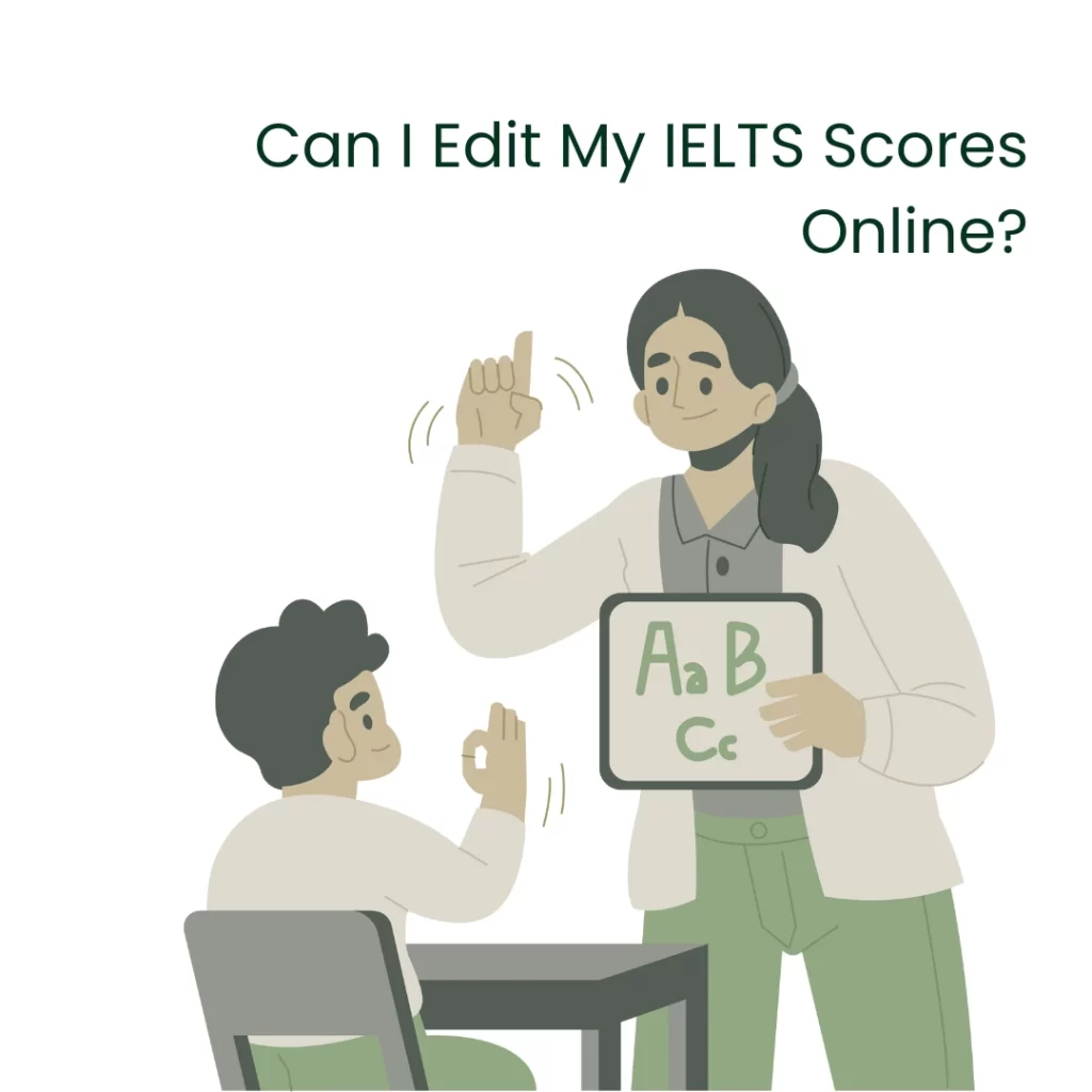 Can I Edit My IELTS Scores Online